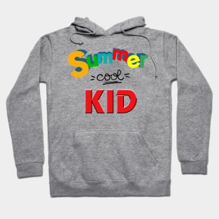 Summer cool kid, Funny kid gifts Hoodie